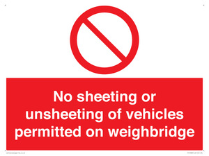 No sheeting or unsheeting of vehicles permitted on weighbridge